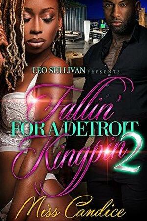 Fallin' for a Detroit Kingpin 2 by Miss Candice