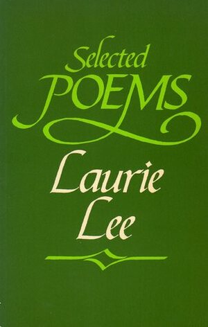 Selected Poems by Laurie Lee