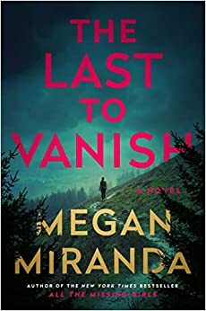 The Last to Vanish by Megan Miranda