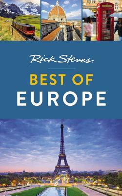 Rick Steves Best of Europe by Rick Steves