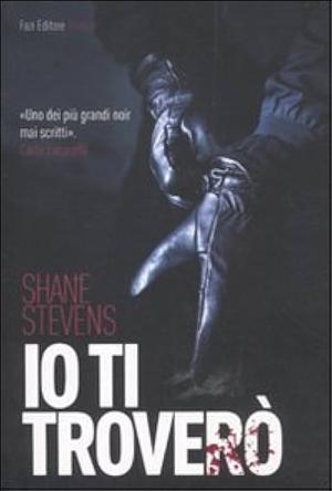 Io ti troverò by Shane Stevens