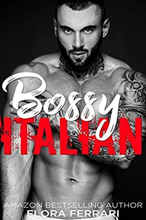 Bossy Italian by Flora Ferrari