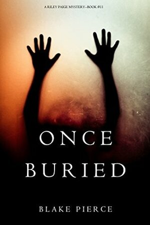 Once Buried by Blake Pierce