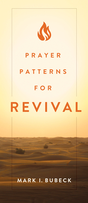 Prayer Patterns for Revival by Mark I. Bubeck