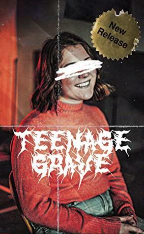 Teenage Grave by Justin Lutz, Jo Quenell, Brendan Vidito, Sam Richard