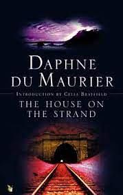 The House on the Strand by Daphne du Maurier