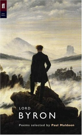 Lord Byron: Poems Selected by Paul Muldoon by Paul Muldoon, Lord Byron