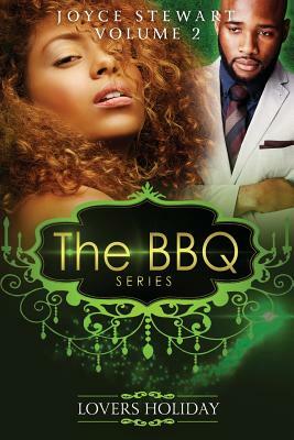 The BBQ: Lovers Holiday by Joyce Stewart