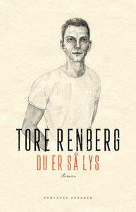Du er så lys by Tore Renberg