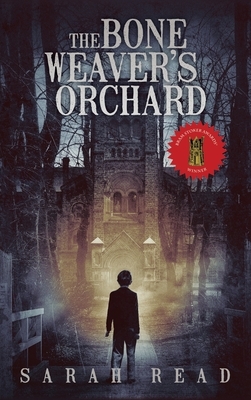 The Bone Weaver's Orchard by Sarah Read