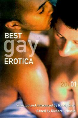 Best Gay Erotica 2001 by Randy Boyd, Richard Labonté