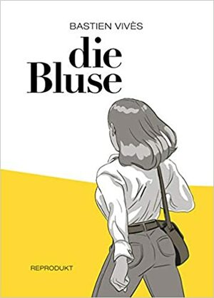 Die Bluse by Bastien Vivès