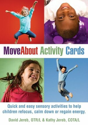 MoveAbout Activity Cards by Kathy Jereb COTA/L, Kathy Jereb, David Jereb, David Jereb