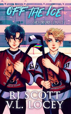 Off the Ice by RJ Scott, V.L. Locey
