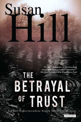 The Betrayal of Trust: A Simon Serailler Mystery by Susan Hill