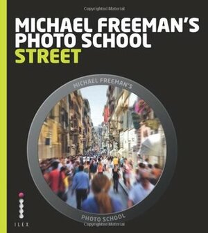 Michael Freeman's Photo School: Street by Natalie Johnson
