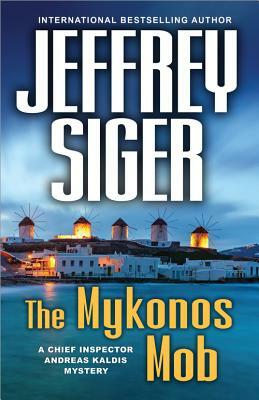 The Mykonos Mob by Jeffrey Siger