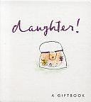 Daughter! by Helen Exley