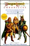 Dragonlance Chronicles: Dragons of Autumn Twilight, Dragons of Winter Night, Dragons of Spring Dawning by Margaret Weis, Tracy Hickman