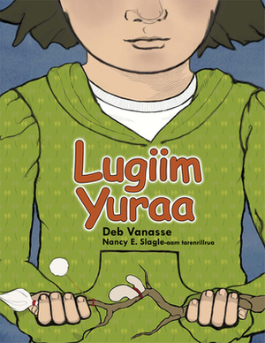 Lugiim Yuraa by Deb Vanasse