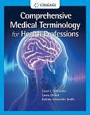 Comprehensive Medical Terminology for Health Professions by Carol L. Schroeder, Katrina A. Schroeder, Laura Ehrlich, Ann Ehrlich