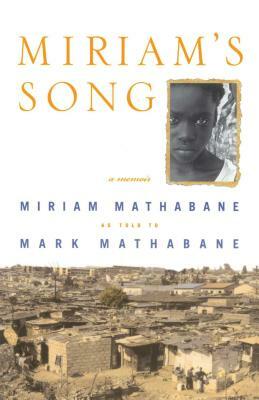 Miriam's Song: A Memoir by Miriam Mathabane