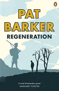 Regeneration by Pat Barker