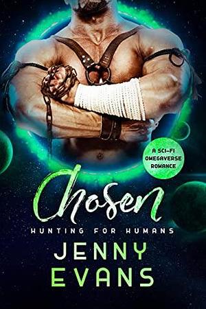 Chosen: An M/F Omegaverse Romance by Jenny Evans