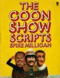 The Goon Show Scripts by Spike Milligan