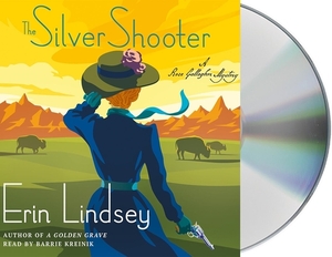 The Silver Shooter: A Rose Gallagher Mystery by Erin Lindsey