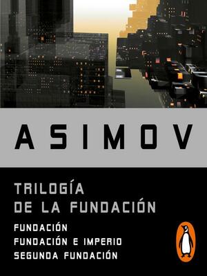 Trilogía de la Fundación by Isaac Asimov