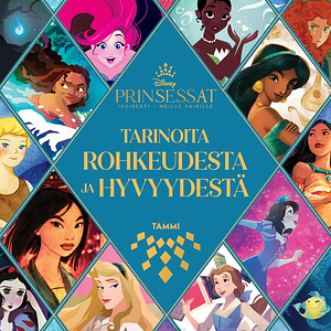 Tarinoita rohkeudesta ja hyvyydestä by The Walt Disney Company