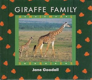 Giraffe Family by Jane Goodall, Michael Neugebauer