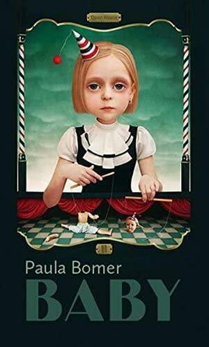 Baby: Erzählungen (Reihe 1) by Paula Bomer