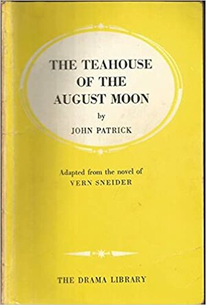 The Teahouse of the August Moon by John Patrick