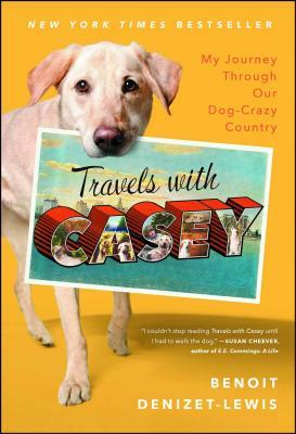 Travels with Casey by Benoit Denizet-Lewis