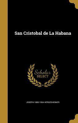 San Cristobal de La Habana by Joseph Hergesheimer