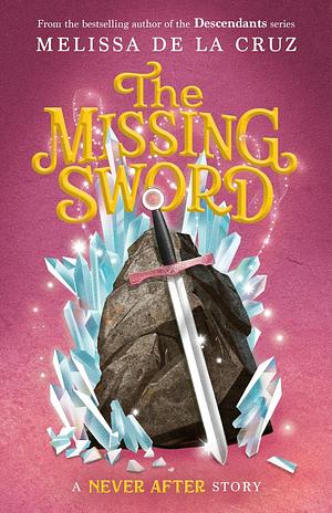 The Missing Sword by Melissa de la Cruz
