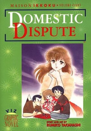 Maison Ikkoku: Domestic Dispute by Rumiko Takahashi