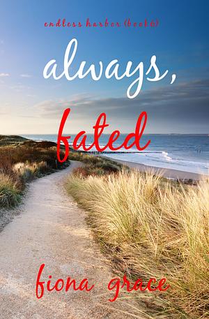 Always Fated by Fiona Grace