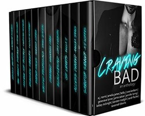 Craving Bad: An Anthology of Bad Boys and Wicked Girls (Craving, #1) by Kiersten Modglin, A.J. Norris, Bella J., Genevieve Lynne, Cora Kenborn, Jennifer Loring, Sarah Fischer, Jamie Zakian, Amelia James, Kelsey McKnight