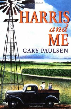 Harris and Me: A Summer Remembered by Gary Paulsen
