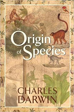 The Origin of Species and the Descent of Man by Charles Darwin