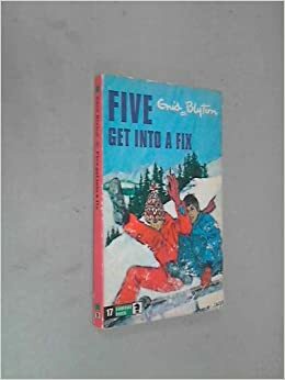 Five Get Into a Fix by Enid Blyton