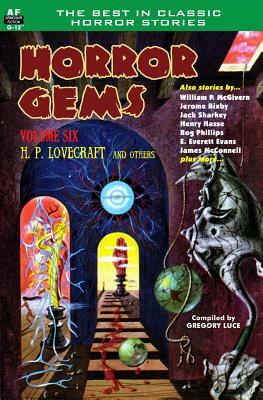 Horror Gems, Volume Six, H. P. Lovecraft and Others by Jack Sharkey, Jerome Bixby, Henry Slesar