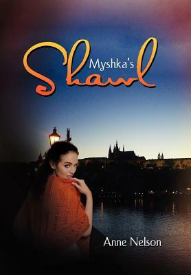 Myshka's Shawl by Anne Nelson