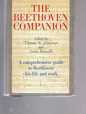 The Beethoven companion by Thomas Scherman, Louis Leopold Biancolli