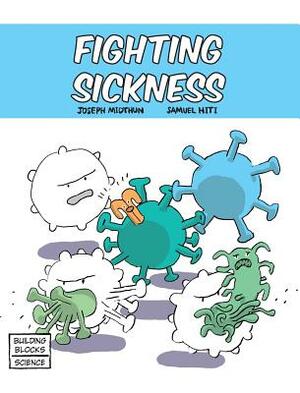 Fighting Sickness by Joseph Midthun