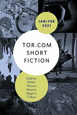 Tor.com Short Fiction January–February 2021 by Richard Kadrey