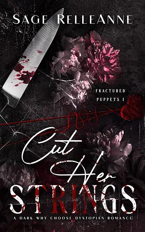 Cut Her Strings by Sage RelleAnne, Sage RelleAnne